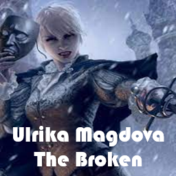 Ulrika Magdova The Broken (Overpowered)