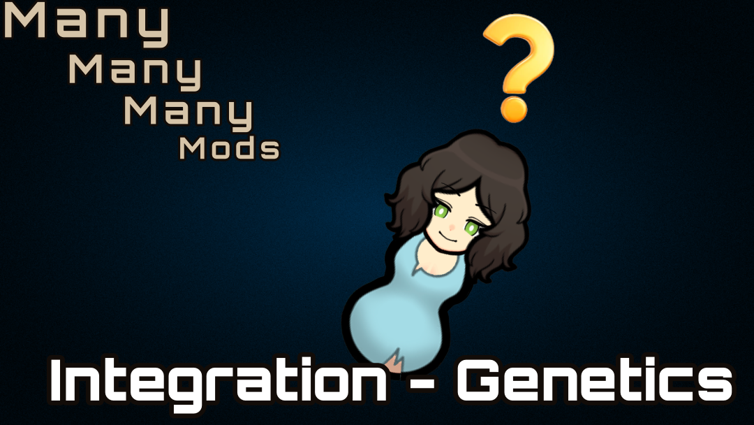 Many Many Many Mods Modularized - Integrations - Genetics preview
