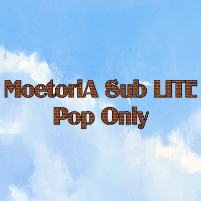 Moetoria sub lite pop only preview