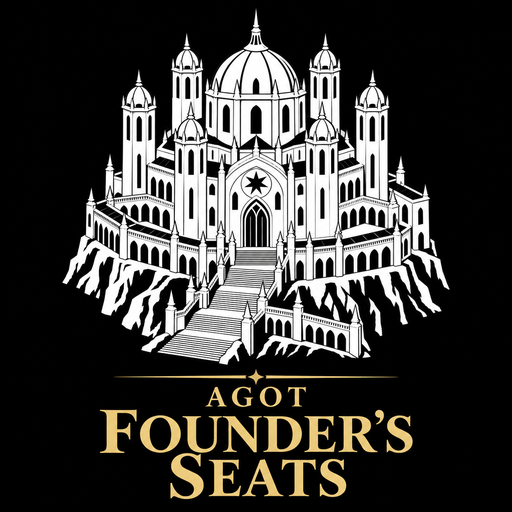 AGOT - Founder's Seats
