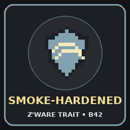 Z'Ware Smoke-Hardened [B42]