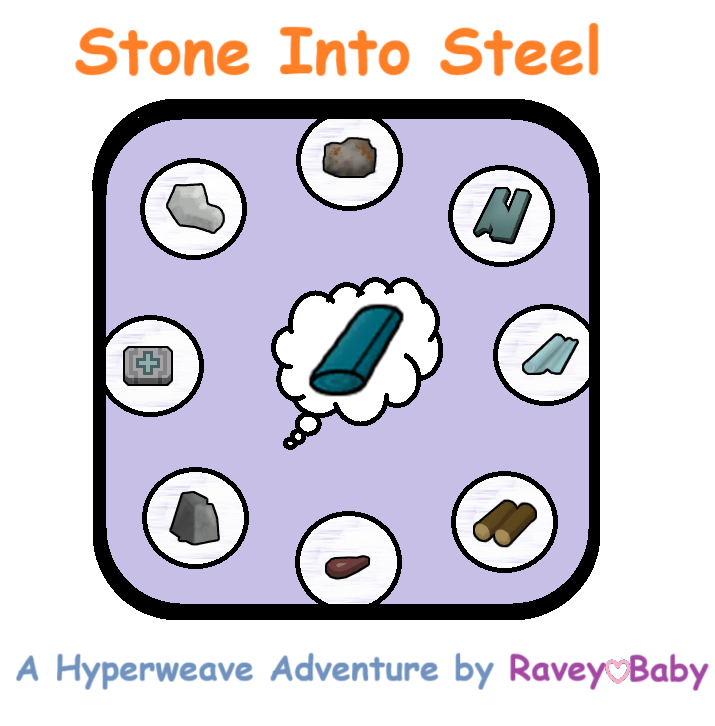 Stone into Steel: A Hyperweave Adventure