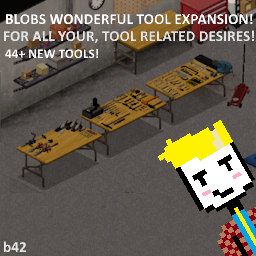 Blobs Wonderful Tool Expansion! – Project Zomboid Mod