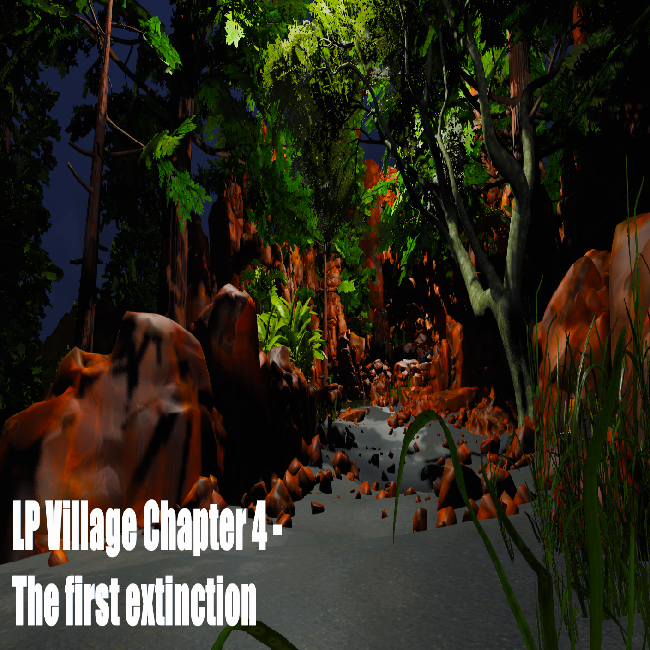 LP Village Chapter 4 - The first extinction