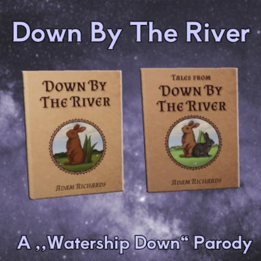 Down By The River (Watership Down Parody)