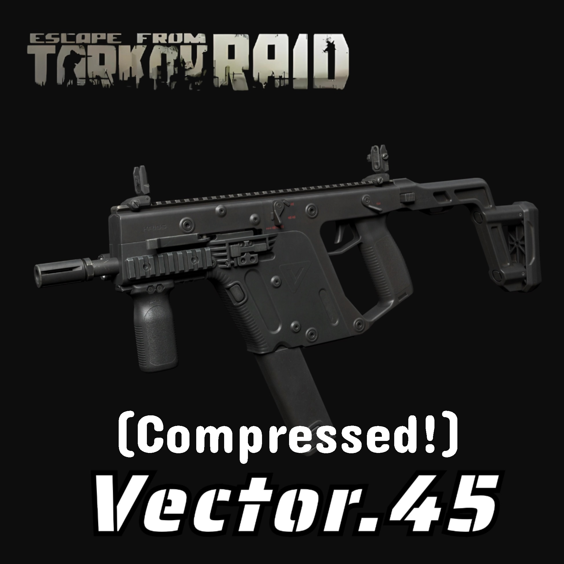 EFT Vector.45 Unsuppressed（Uzi） (Compressed edition)
