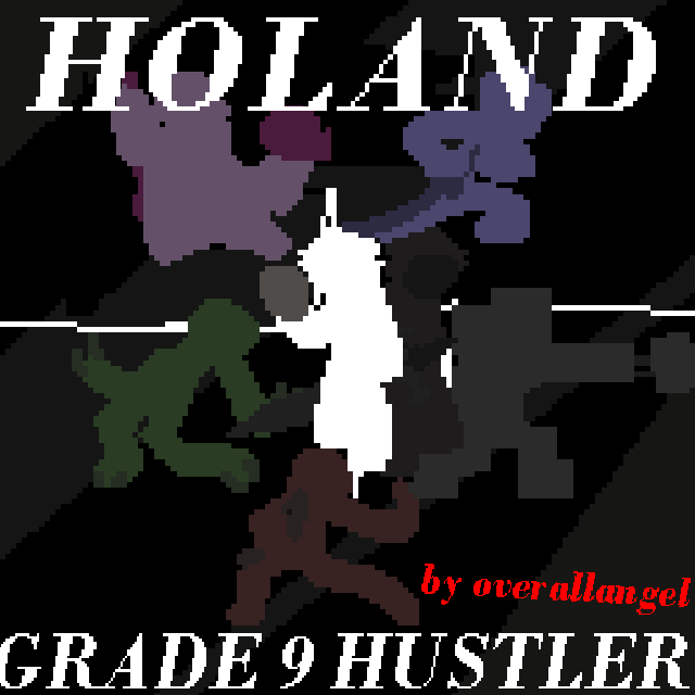 HOLAND | THE GRADE 9 HUSTLER