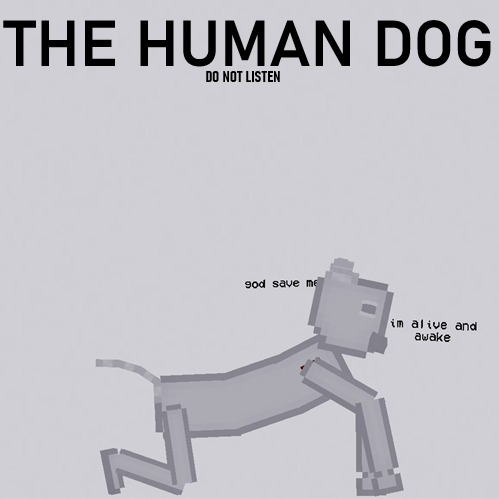 THE HUMAN DOG.