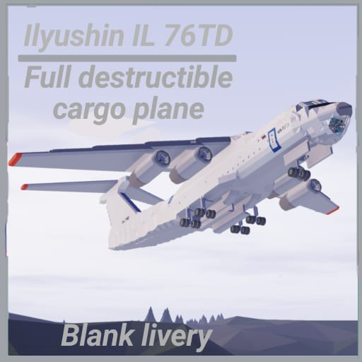 Ilyushin IL-76 Blank livery (Full destructible)