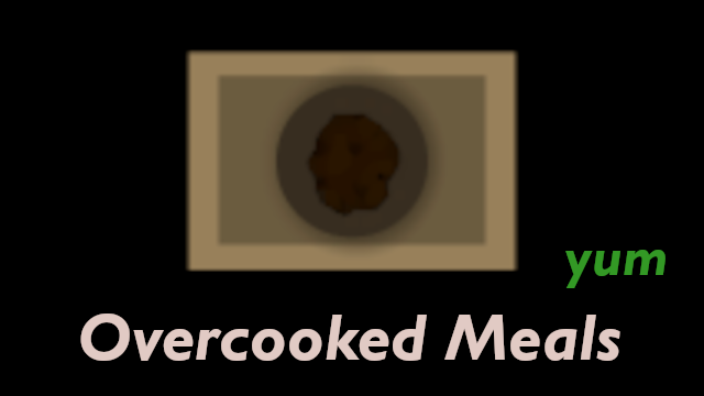 Overcooked Meals