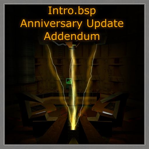 Intro.bsp Anniversary Addendum