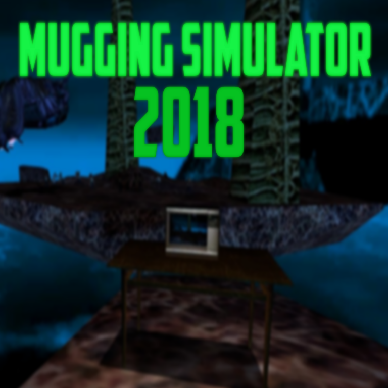 Mugging Simulator 2018