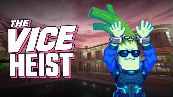 The Vice Heist
