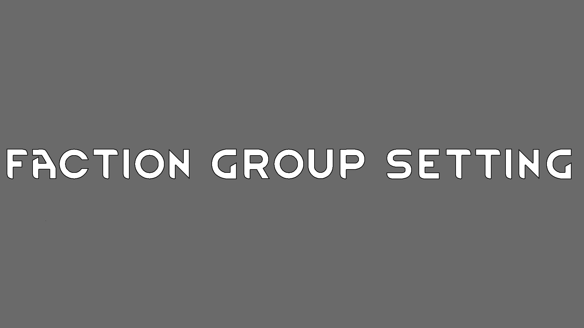 Faction group setting