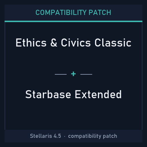 Compatibility Patch: Ethics and Civics Classic + Starbase Extended