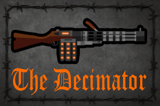 Ozzman's Oddities: The Decimator