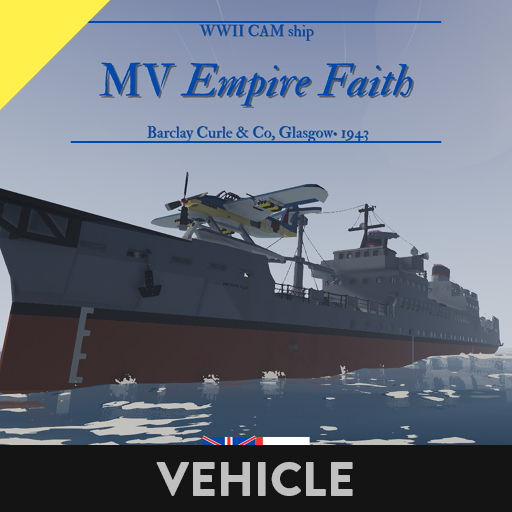 MV "Empire Faith" - Catapult Armed Merchantship (CAM) of WWII