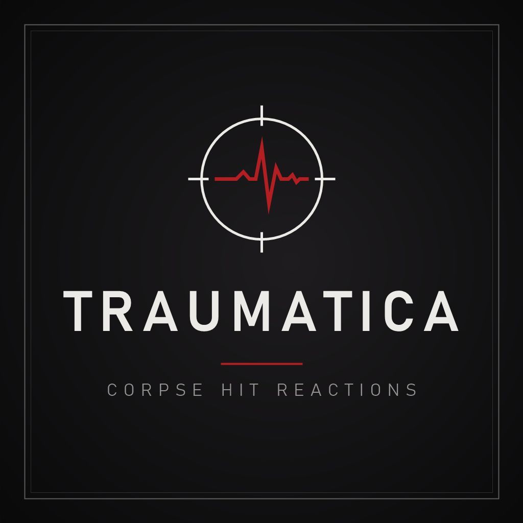 TRAUMATICA - Corpse Hit Reactions