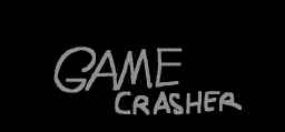 Game Crasher
