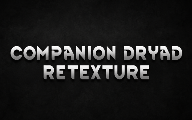ↁ Companion Dryad Retexture
