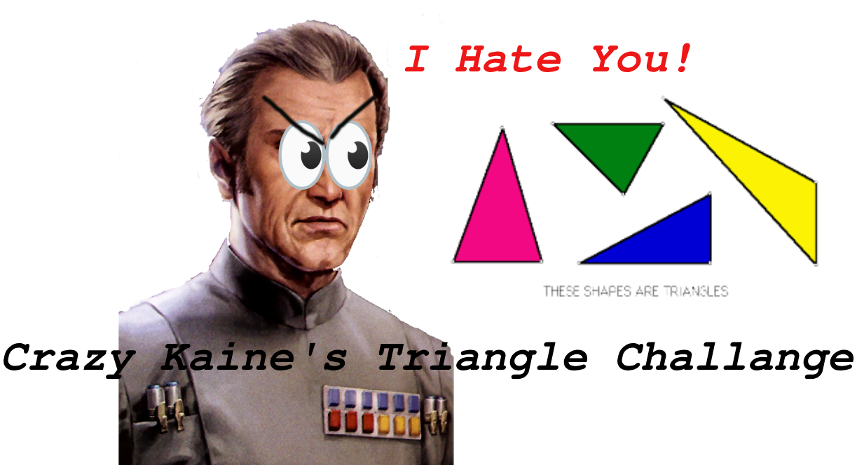 [TR 3.4] Crazy Kaine's Triangle Challange (Out of Order, update coming soon)