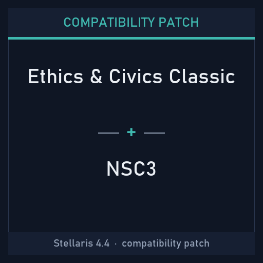 Compatibility Patch: Ethics and Civics Classic + NSC3