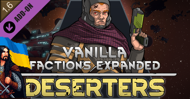 Vanilla Factions Expanded - Deserters UA