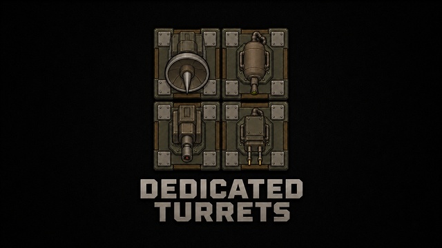 Dedicated Turrets