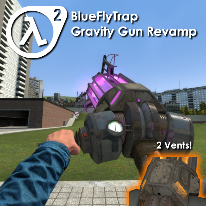 BFT Gravity Gun Revamp (2 Vents)
