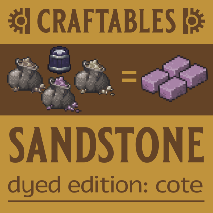 Craftables - Sandstone (Dyed Edition: Colors of the Earth)