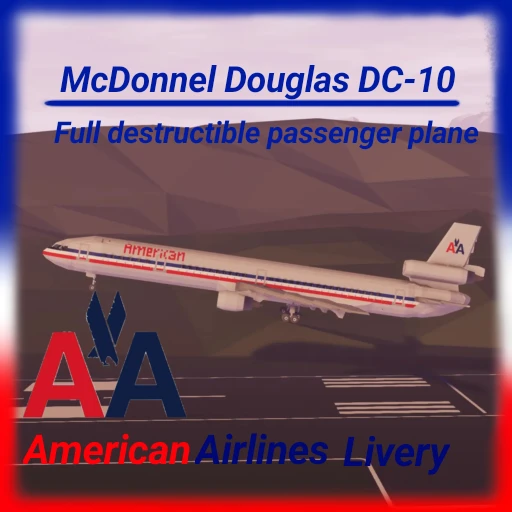 McDonnell Douglas DC-10 American airlines (Full destructible)