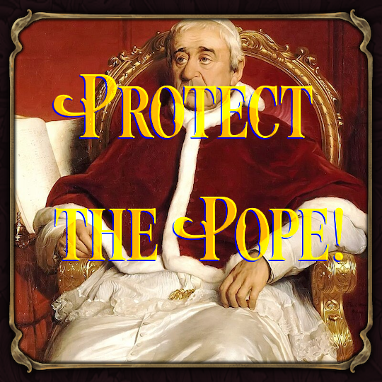 Protect the Pope!
