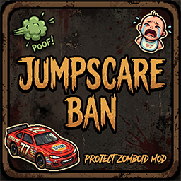 Jumpscare Ban by Gus Puffy – Project Zomboid Mod