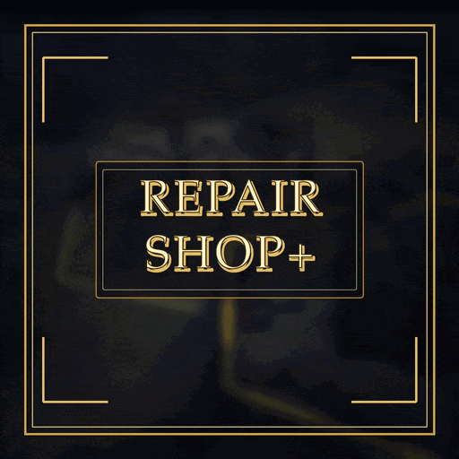 Repair Shop+