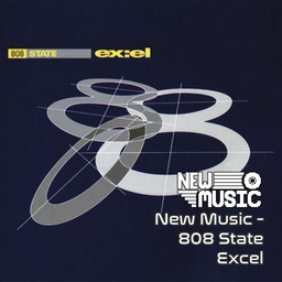 New Music - 808 State Excel