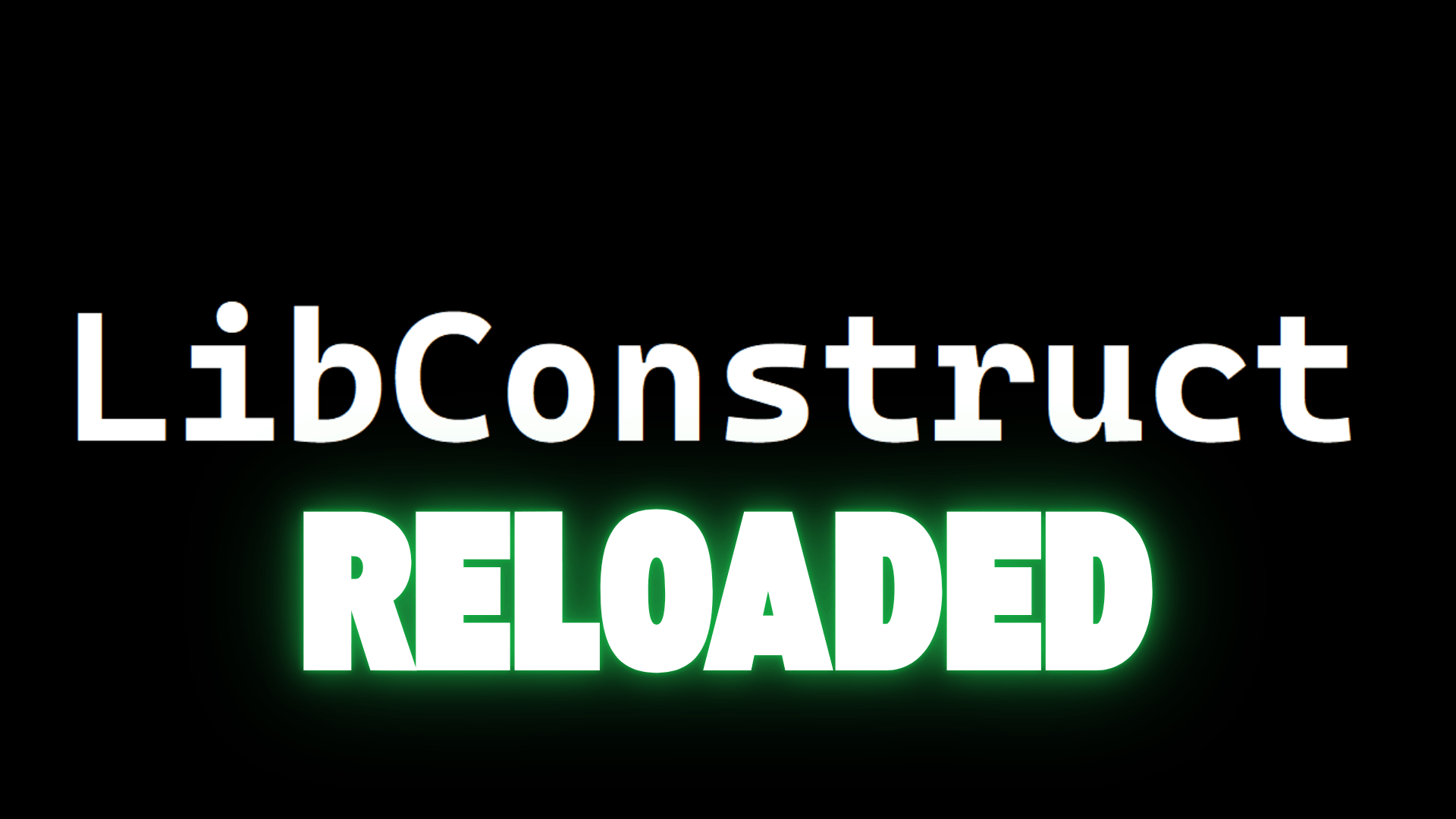 LibConstructReloaded