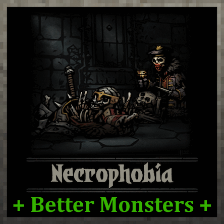 Better Monsters + Necrophobia [patch]