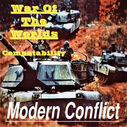 War Of The Worlds ( Modern Conflict)  Updated 9/21/25