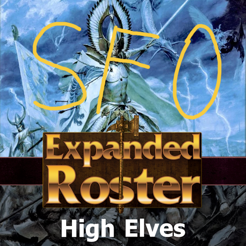 Expanded Roster - High Elves - SFO preview
