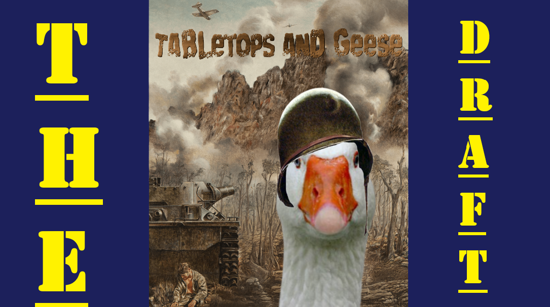 Tabletops and Geese: The Draft preview
