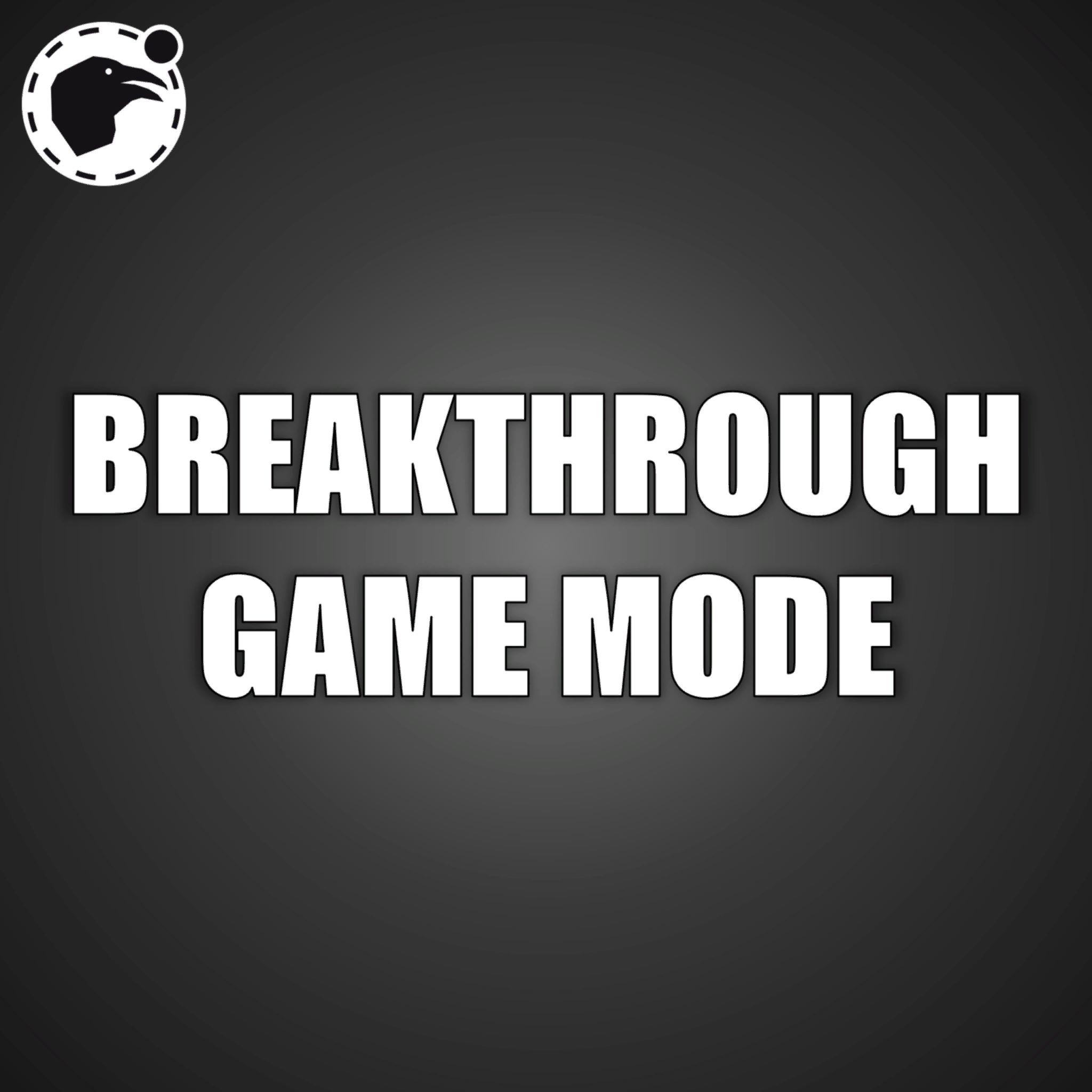 Breakthrough Game Mode [Commission]