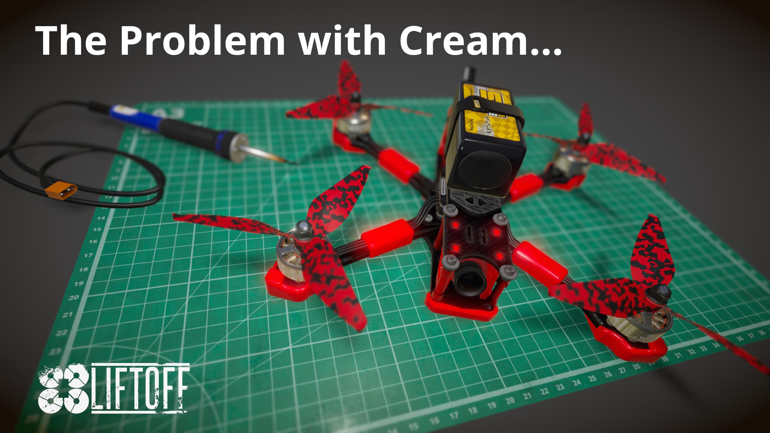  The Problem with Cream...