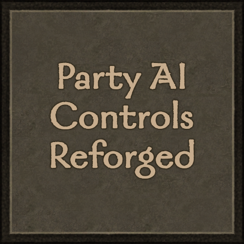 Party AI Controls Reforged