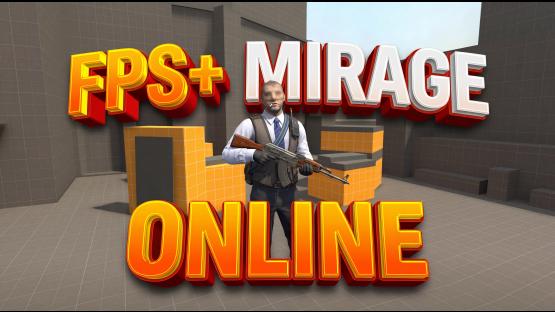 FPS+ Mirage Online