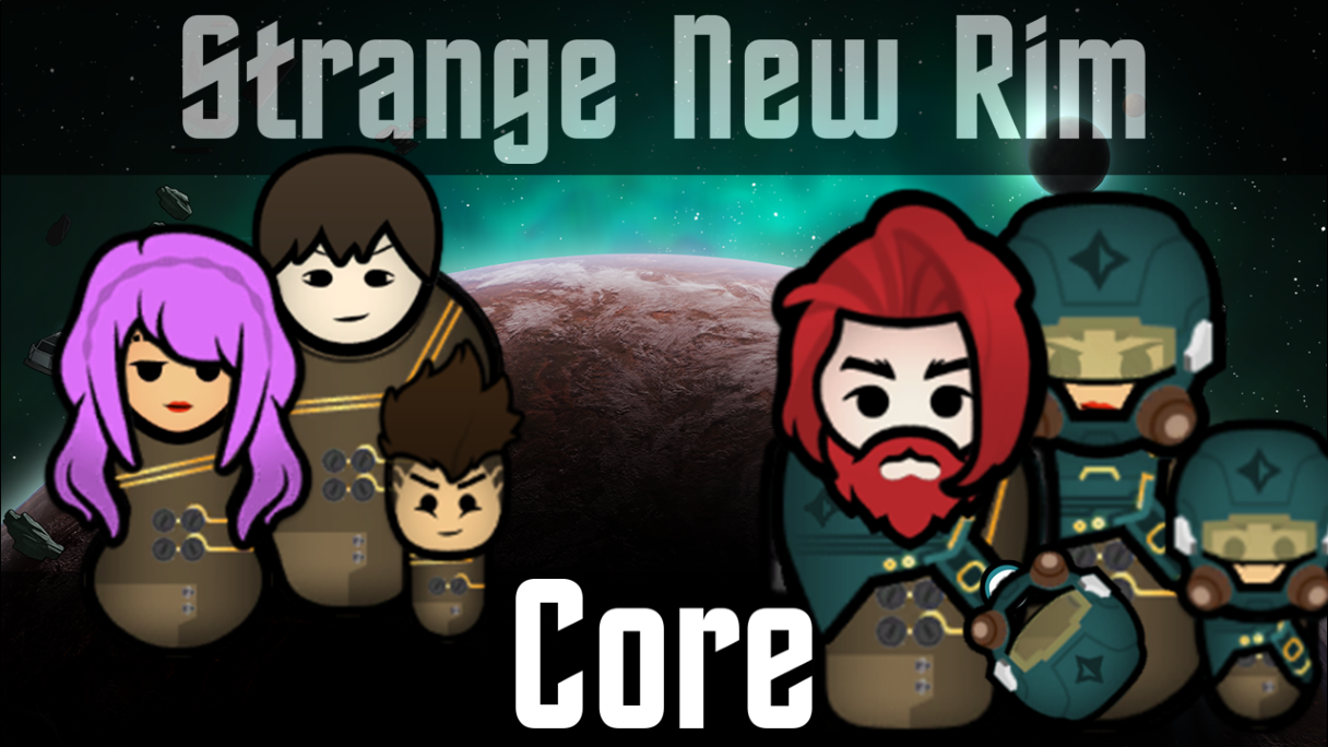 Strange New Rim [SNR Core] [UNSTABLE] [TEST BUILD] [v0.0.02a]