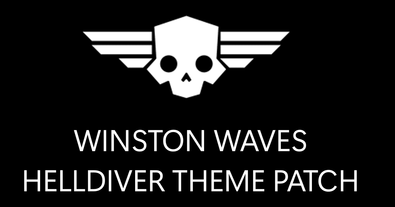 Winston Waves: Helldiver Theme Patch