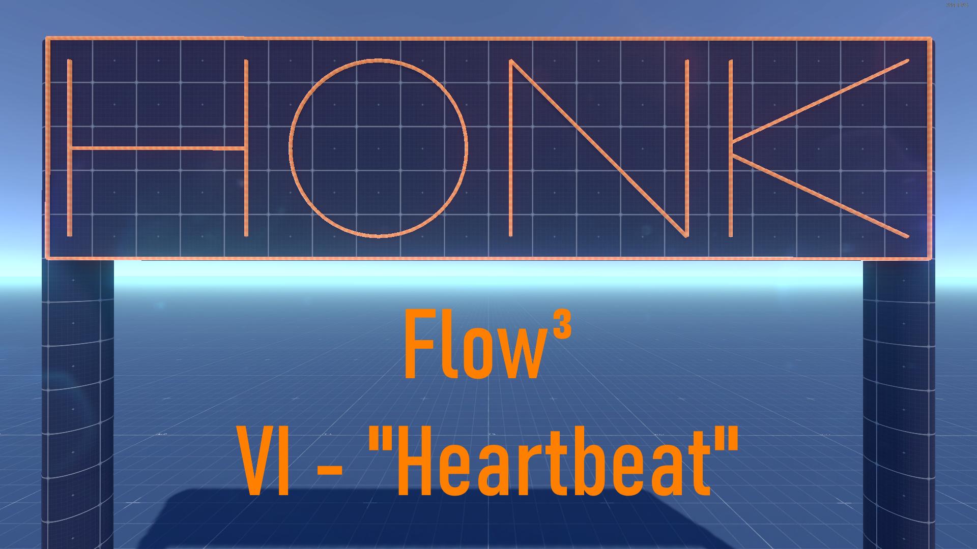 [Honk] Flow³ VI