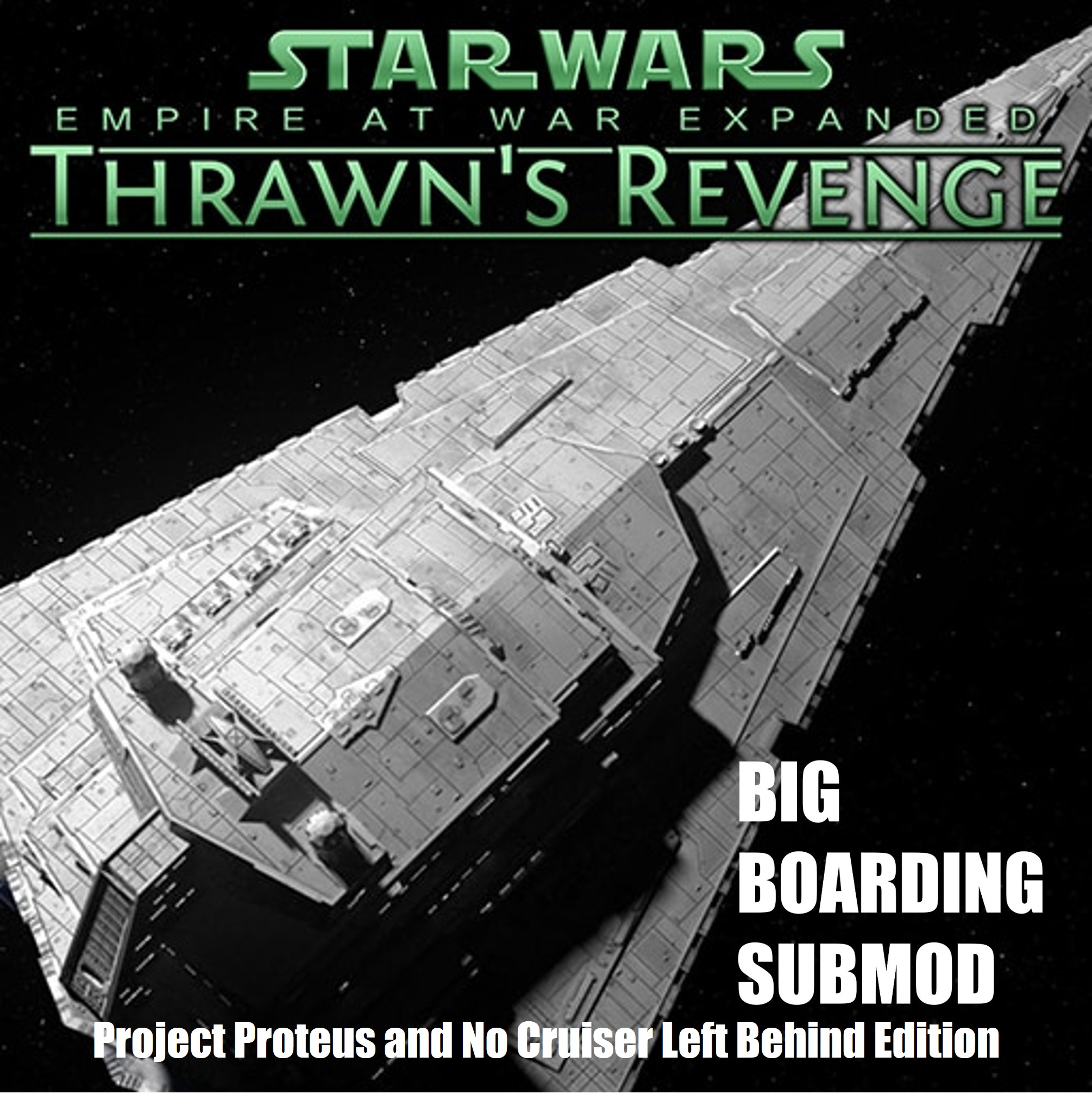 Big Boarding Submod, Project Proteus, and No Cruiser Left Behind Compatibility Patch (TR 3.5)