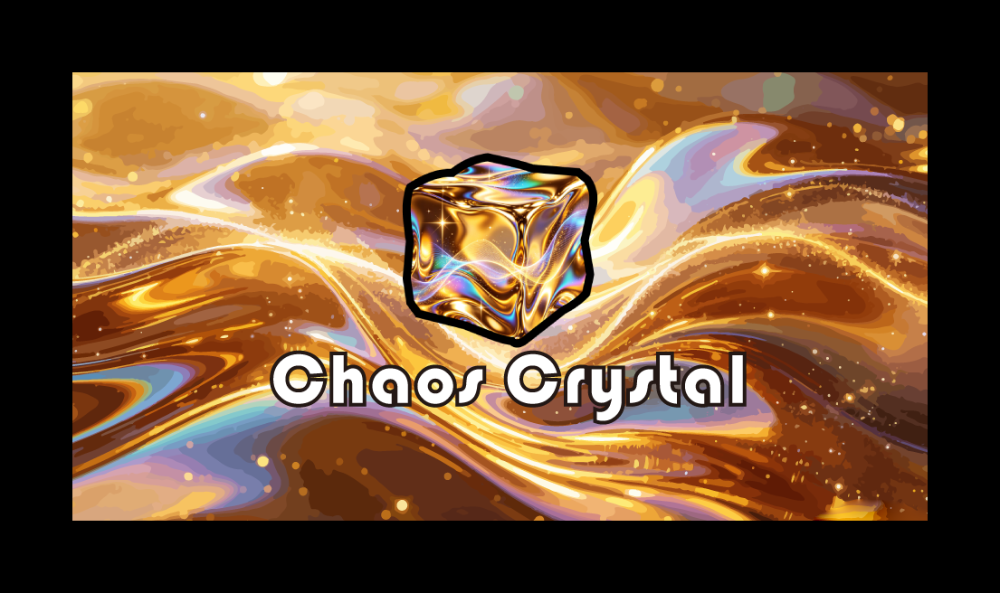 Chaos Crystal - 混沌玄晶