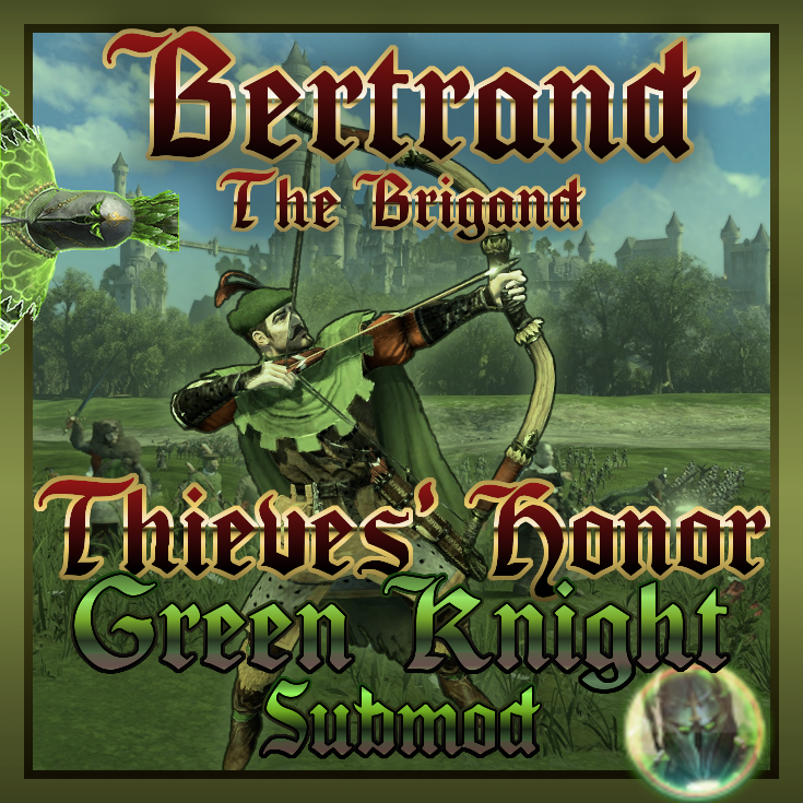 Bertrand, Thieves' Honor: Green Knight Submod